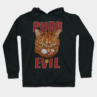 Purr Evil Cat design for pure evil cat Hoodie